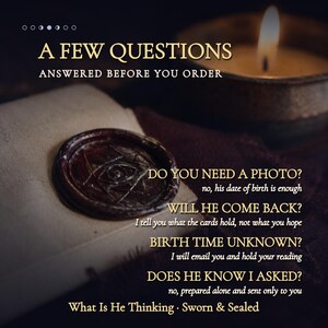 May include: A dark, atmospheric informational graphic featuring a wax seal with an eye symbol on a parchment-like surface. The text reads: A FEW QUESTIONS ANSWERED BEFORE YOU ORDER, DO YOU NEED A PHOTO?, WILL HE COME BACK?, BIRTH TIME UNKNOWN?, DOES HE KNOW I ASKED?, What Is He Thinking &middot; Sworn & Sealed.