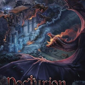Może przedstawiać: Okładka gry planszowej zatytułowana Nocturion autorstwa George'a Skourtisa, przedstawiająca ilustrację dark fantasy z dużym smokiem z płonącym pomarańczowym ogniem w pysku, lecącym nad obleganym kamiennym zamkiem ze skrzydlatymi stworzeniami.