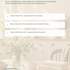 以下が含まれることがあります： The Complete Home Resetというタイトルの文書で、One system. three useful routes.というテキストが記載されています。Smooth Home Flow、Money Clarity UK、Peace of Mind Home Fileの3つのセクションがあり、下部にはMy next small stepとWhen / who can helpの記入欄があります。
