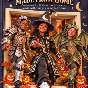 May include: A book cover titled Halloween Made From Home featuring three children in DIY costumes: a silver metallic knight, a black and gold star-patterned wizard, and a green dragon with scale-like textures, all standing in a doorway with pumpkins.