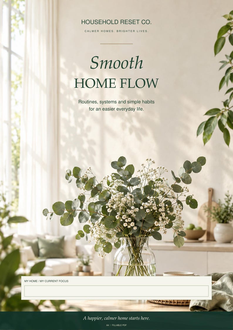 May include: A digital document titled HOUSEHOLD RESET CO. Smooth HOME FLOW with the subtitle Routines, systems and simple habits for an easier everyday life. It features a clear glass vase filled with eucalyptus and baby's breath flowers.