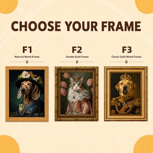 Op de afbeelding: Een grafische weergave met de titel CHOOSE YOUR FRAME toont drie opties: F1 Natural Wood Frame met een hond met hoed, F2 Ornate Gold Frame met een kat in koninklijke kleding en F3 Classic Gold Wood Frame met een hond in militair uniform.