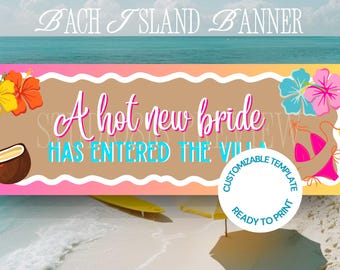Bachelorette Islanders Love Party Banner,  A Hot New Bride Banner, Bach Island Party Banner Printable, Custom Canva Template