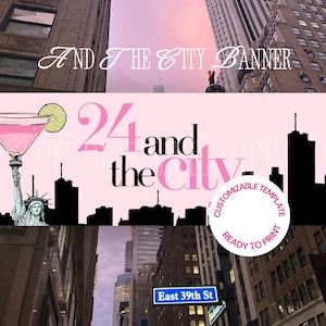 May include: A rectangular banner featuring a pink background with a black silhouette of a city skyline. The text reads 24 and the city. A graphic of the Statue of Liberty holds a pink cocktail glass with a lime slice. A circular badge says CUSTOMIZABLE TEMPLATE READY TO PRINT.