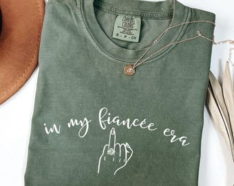 In My Fiancée Era Comfort Colors Shirt, Engaged Shirt, Future Mrs Tee, Funny Engagement Shirt, Bride To Be Gift