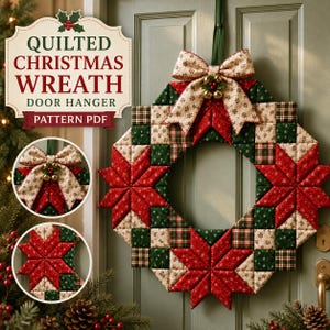 May include: A quilted Christmas wreath door hanger featuring a geometric star pattern in red, green, and cream fabric. The wreath is topped with a large cream bow with a snowflake print and small gold bells. Text reads QUILTED CHRISTMAS WREATH.
