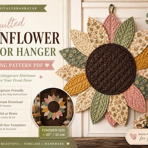 May include: A quilted sunflower door hanger sewing pattern PDF featuring text: Quilted Sunflower Door Hanger, Sewing Pattern PDF, Beginner Friendly, Instant Download, Print at Home, Full-Size Templates, Finished Size 20 inches / 51 cm.