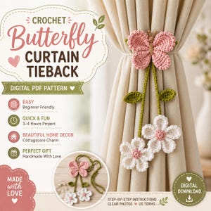 May include: A crochet butterfly curtain tieback digital PDF pattern featuring a pink butterfly, green stems with leaves, and two white flowers with pink centres. The text reads Crochet Butterfly Curtain Tieback, Digital PDF Pattern, and Made With Love.