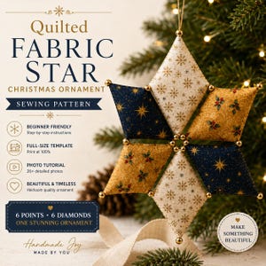 May include: A quilted fabric star Christmas ornament sewing pattern featuring text that reads Quilted Fabric Star Christmas Ornament Sewing Pattern, Beginner Friendly, Full-Size Template, Photo Tutorial, and 6 Points 6 Diamonds.
