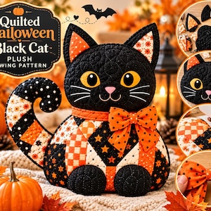 May include: A quilted black cat plush with orange and black patterned fabric accents, including a bow tie. The cat features large yellow eyes, a pink nose, and white whiskers. The text Quilted Halloween Black Cat Plush Sewing Pattern is visible.