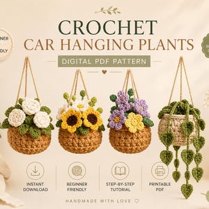 May include: A digital PDF pattern for crochet car hanging plants featuring four designs: white flowers, sunflowers, purple and yellow flowers, and a trailing heart-leaf plant. Each plant is in a small crocheted basket with a hanging cord.