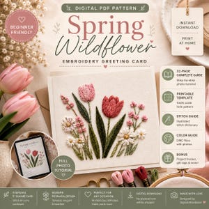 May include: A digital PDF embroidery pattern for a Spring Wildflower greeting card. The design features embroidered pink and red tulips with white daisies and green stems on ivory cardstock. Includes a 32-page guide, templates, and stitch instructions.