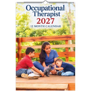 May include: A 2027 12-month wall calendar titled Occupational Therapist. The cover features a photograph of an adult in blue scrubs sitting on a wooden deck with two children playing with a gray dinosaur toy against a wooden railing.