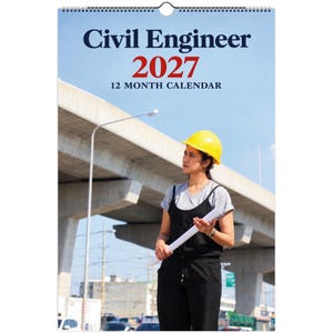 May include: A 2027 12-month wall calendar titled Civil Engineer. The cover features a person wearing a yellow hard hat, a gray t-shirt, and black overalls, holding a white rolled-up blueprint in front of a large concrete bridge structure.