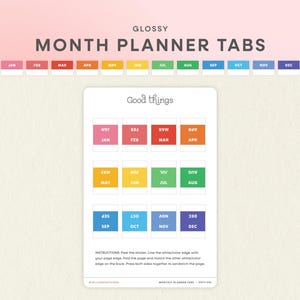 May include: Glossy month planner tabs with the months of the year in various colors. The tabs are labeled with the months from January to December. The text "Good things" is also visible. Instructions are included.