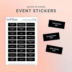 May include: A sheet of rectangular gloss stickers labeled Good Things U.S. Holidays & Events Stickers, featuring black labels with white text for various holidays like New Year's Day, Valentine's Day, and Christmas Day, plus three loose individual stickers.