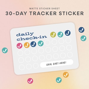May include: A matte sticker sheet featuring a 30-day tracker with the text "daily check-in" and "GOAL GOES HERE!". The rectangular sheet contains a grid of circles, some filled with colorful checkmark stickers in pink, yellow, blue, and teal.