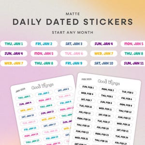 May include: Matte daily dated stickers in various colours, with text reading "DAILY DATED STICKERS START ANY MONTH." Two sheets of stickers are visible, with dates and days of the week. The text "Good things" is also present.
