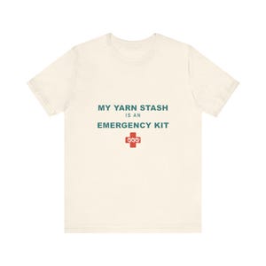Yarn Stash Emergency Kit Shirt, Funny Crochet Knitting Humor Tee