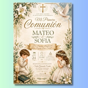 May include: A First Communion invitation card featuring a watercolor illustration of a boy and girl praying. Text includes 'Mi Primera Comunión', 'Mateo & Sofia', date, time, and location details. Decorated with white lilies, a dove, and a cross.