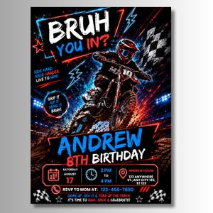 May include: A birthday party invitation flyer featuring a motocross rider on a dirt bike with neon red and blue lighting effects. Text includes BRUH YOU IN?, ANDREW 8TH BIRTHDAY, and event details for August 17th from 2 PM to 4 PM at Andrew House.