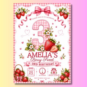 May include: A birthday invitation card featuring a pink gingham border, a large number 3, and strawberry illustrations. Text includes: PLEASE JOIN US TO CELEBRATE, AMELIA'S Berry Sweet 3RD BIRTHDAY, SATURDAY 25 SEPTEMBER, ANYWHERE, 123 ANYST.