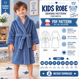 May include: A blue plush robe with a shawl collar and tie belt. The image includes text: KIDS ROBE SEWING PATTERN FOR BOYS, PDF PATTERN, A4/A0/US LETTER, DETAILED INSTRUCTIONS, EASY TO PRINT, HOME SEWING FRIENDLY, SIZES 6M TO 9-10Y, INSTANT DOWNLOAD.