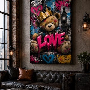 May include: A rectangular wall art print featuring a brown teddy bear wearing a gold crown, set against a dark background with graffiti-style splashes of pink, blue, and yellow. The word LOVE is in large pink letters, with text reading FOREVER YOURS.