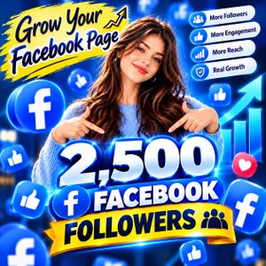 May include: A digital graphic featuring the text Grow Your Facebook Page and 2,500 Facebook Followers. The image includes a person pointing downward, surrounded by blue Facebook icons, thumbs-up symbols, and a list of growth metrics.