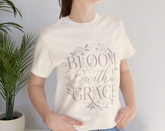 Bloom With Grace T-Shirt, Dark Academia Botanical Floral Tee, Airlume Cotton