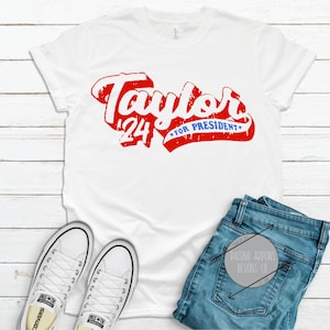 Taylor Swift For President PNG Digital Download For DTG, Swiftie SVG For Sublimation, Taylor Swift Obsessed, Trendy Taylor's Tour Version