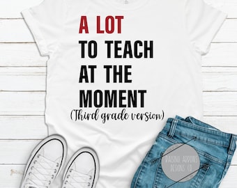 Funny Teacher Shirt: A Lot to Teach, Back to School Comfort Colors Tee