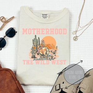 Long Live Motherhood the True Wild West | Retro Sublimations, Western Sublimations, Designs Downloads, PNG Clipart, Shirt Design