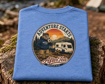 Funny Camping T-Shirt: Adventure Starts After Tea Tee