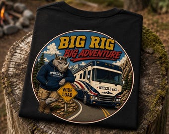 Funny Motorhome T-Shirt: Big Rig Big Adventure RV Tee
