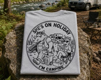 Funny Camping Couple T-Shirt: She's On Holiday I'm Camping