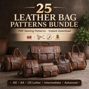 May include: A digital bundle of 25 leather bag patterns featuring various brown leather bag styles including satchels, totes, and messenger bags. The text reads 25 LEATHER BAG PATTERNS BUNDLE, PDF Sewing Patterns, Instant Download, A0, A4, US Letter.