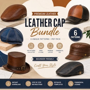 May include: A digital bundle of 6 leather cap patterns featuring various styles including flat caps, a top hat, and a baseball cap. The graphic includes the text LEATHER CAP Bundle, 6 PATTERNS, and BEGINNER FRIENDLY, along with icons for PDF, print, and commercial use.