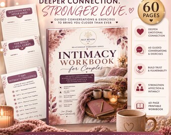 May include: A 60-page couples workbook titled Intimacy Workbook for Couples, featuring guided conversations and exercises. The cover displays floral accents, a bedroom scene, and text including "Deeper Connection. Stronger Love." and "The Self Renew Club."