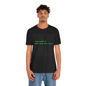 deploy_patch.sh ERROR: Change request required T-Shirt | Programmer Terminal Code Tee image 4