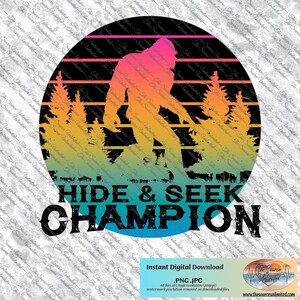 Hide And Seek Champion Bigfoot Farbverlauf Design PNG JPG Digital Download