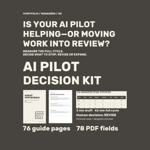 Könnte beinhalten: Ein dunkelgraues digitales Dokument mit dem Titel AI PILOT DECISION KIT. Es enthält Text, der fragt, ob ein KI-Pilot hilft oder Arbeit in die Überprüfung verschiebt, mit Anweisungen zur Messung des Zyklus. Enthält eine Tabelle, 76 Leitfadenseiten und 78 PDF-Felder.
