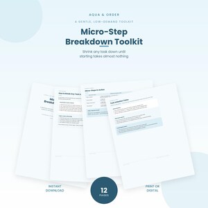 May include: A 12-page digital toolkit titled Micro-Step Breakdown Toolkit by Aqua & Order. The pages feature white backgrounds with dark blue text, including sections on task initiation tricks, micro-steps in action, and instructions for breaking down tasks.