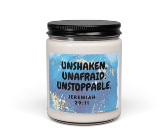 Unshaken Unafraid Unstoppable Jeremiah 29:11 Candle | Scented Soy Candle