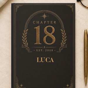 May include: A black hardcover journal featuring gold foil text that reads Chapter 18, Est. 2008, and the name Luca. The cover design includes an arched frame with laurel leaf accents, geometric corner details, and small star motifs in a gold finish.