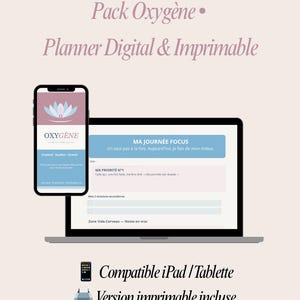 Puede incluir: Un conjunto de planificador digital e imprimible titulado Pack Oxygène, mostrado en una pantalla de smartphone y portátil. La interfaz incluye secciones para el enfoque diario, prioridades, tareas y notas, con un gráfico de loto.
