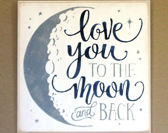 Love you to the MOON and back - Painted Wooden Sign - 12 x 12 - Hand painted sign - White Gray and Navy - Moon sign - Painted wood signs