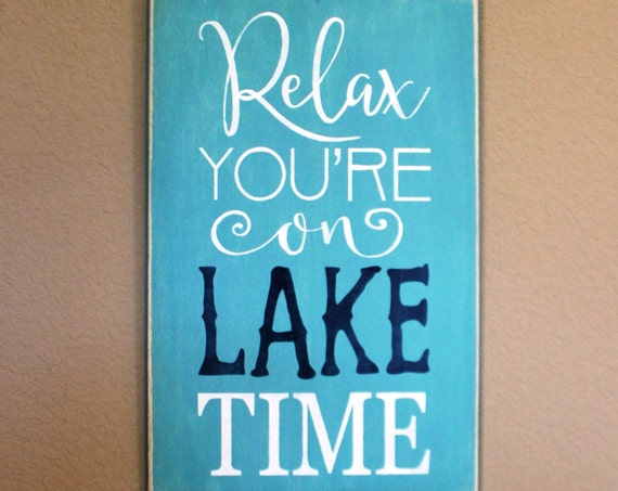 Relax You're on LAKE TIME - Teal with Navy Blue and White - 18 x 12 - Wooden Painted sign - Hand painted - Lake Decor - Wood sign - Nautical