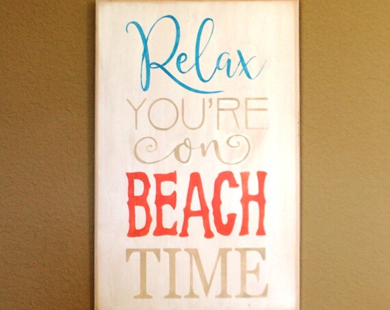 RELAX You're on BEACH TIME - Painted Wooden sign - White Blue & Coral - 12 x 18 - Hand Painted- Beach Decor - Wood sign - Rustic Beach sign