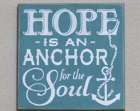 HOPE is an ANCHOR for the SOUL - Painted Wooden Sign -Teal and White - 12 x 12 - Hand Painted - Hebrews 6:19